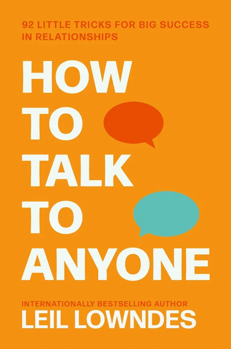How to Talk to Anyone, Leil Lowndes