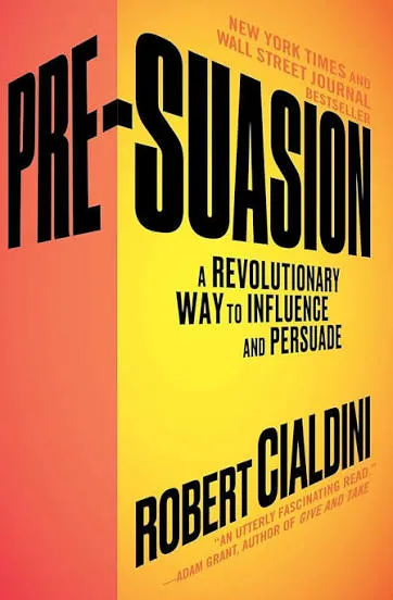 Presuasion, Robert Cialdini