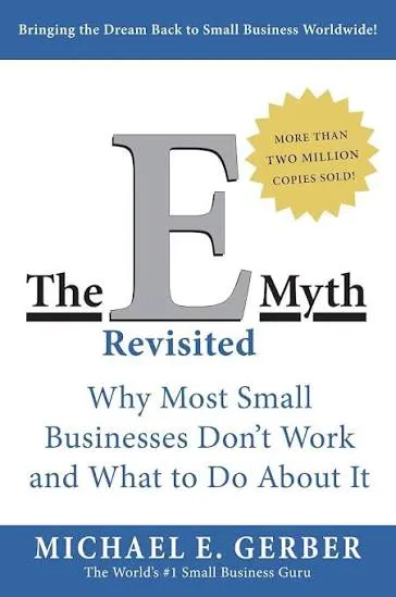 The E Myth Revisited, Michael Gerber